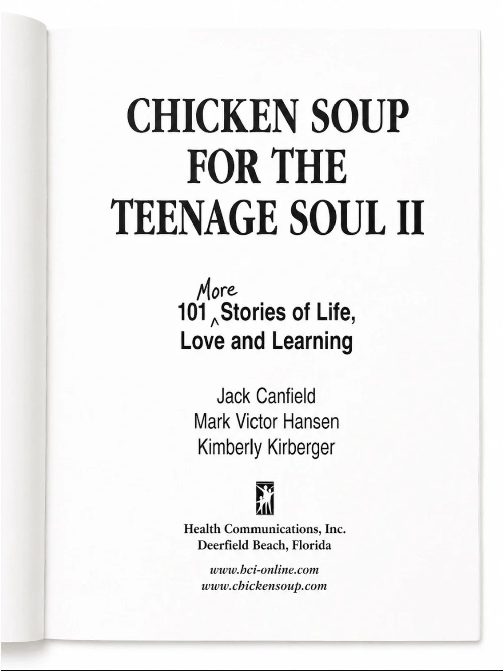 Chicken Soup for the Teenage Soul II 101 More Stories Of Life, Love And Learning